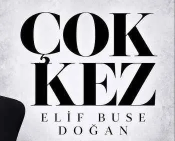 Elif Buse Doğan - Çok Kez şarkı sözleri