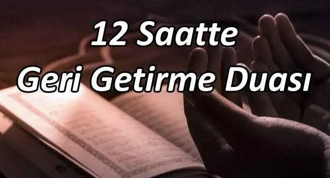 en güçlü geri getirme duası