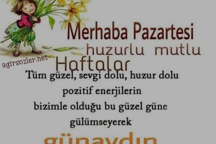 Yeni hafta sözleri günaydın resimli sözler