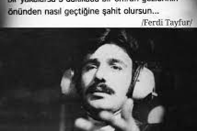 ferdi tayfur şarkılarında geçen mükemmel sözler
