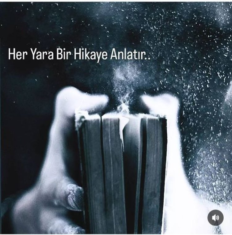 Her yara Bir Hikaye anlatır