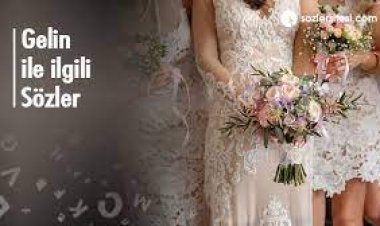gelinlerle ilgili sözler