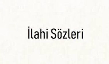 ilahiler ve sözleri