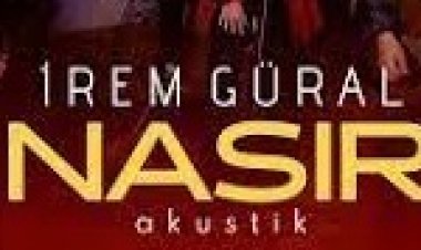 İrem Güral - Nasır sözleri