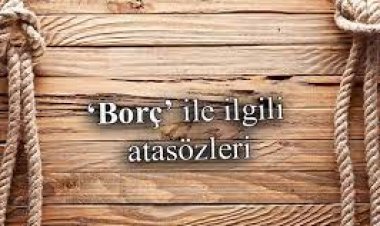 borcunu vermeyenlere sözler