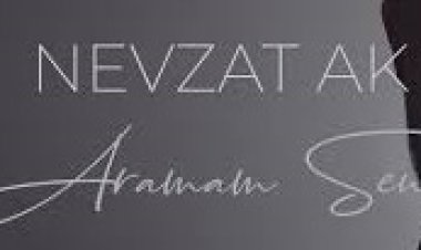 Nevzat Ak - Aramam seni  şarkı sözleri