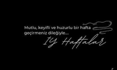 hayırlı haftalar sözleri