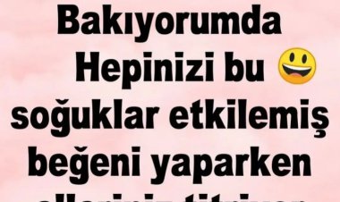 SoğukLardan Etkilenmişsiniz