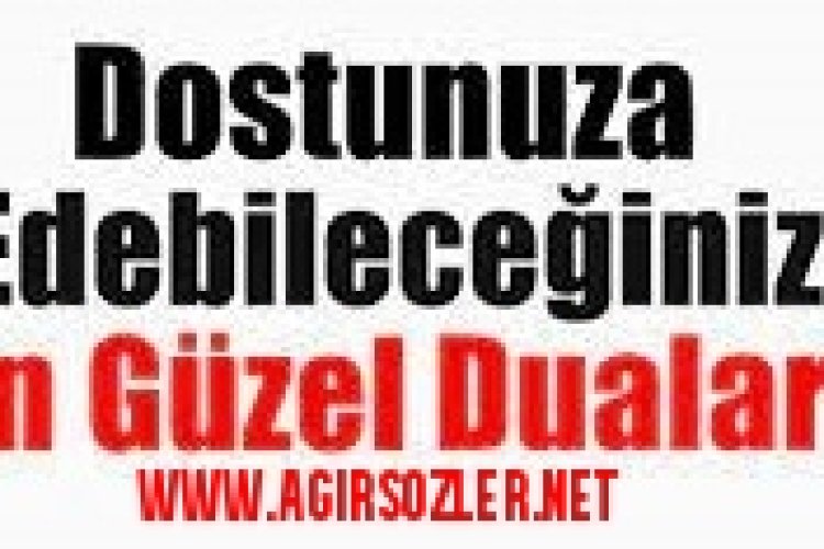 Dosta edilecek güzel dualar
