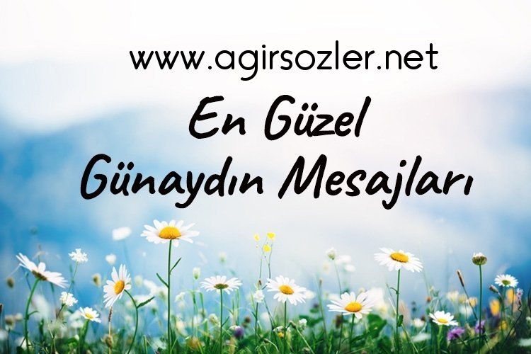 Günaydın Mesajları 2023 - Sevgiliye En Güzel, Duygusal