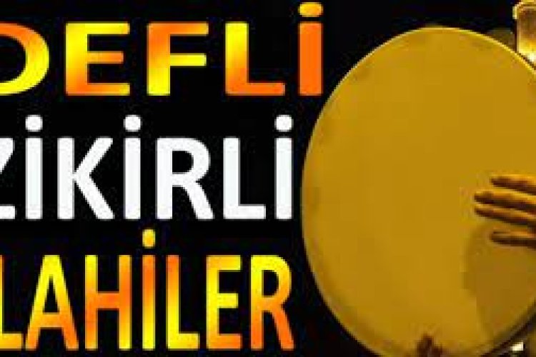 defli zikirli ilahiler