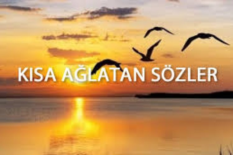 ağlatan durum sözleri