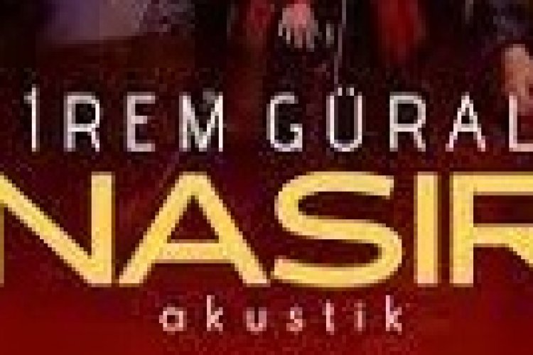 İrem Güral - Nasır szöleri