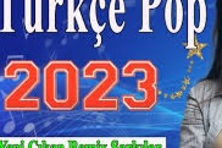2023 yeni çıkan şarkılar