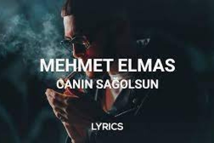 Mehmet Elmas - Canın Sağolsun sözleri