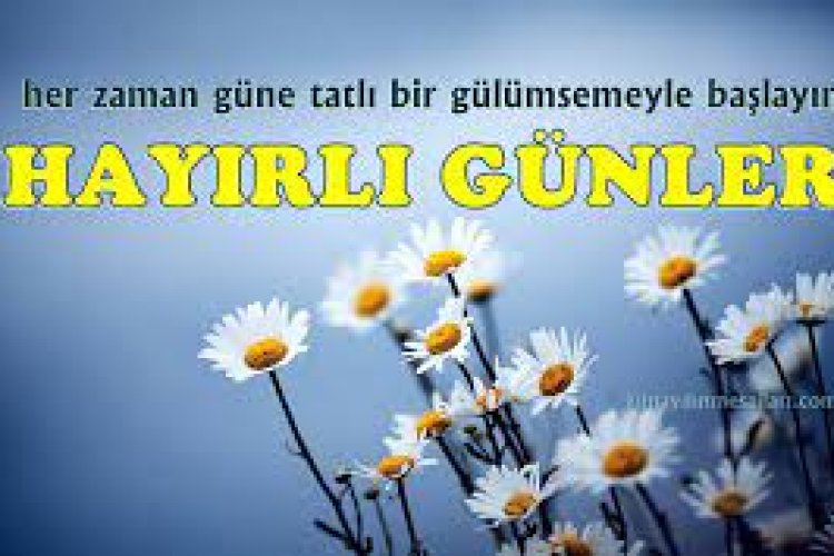 hayırlı günler sözleri