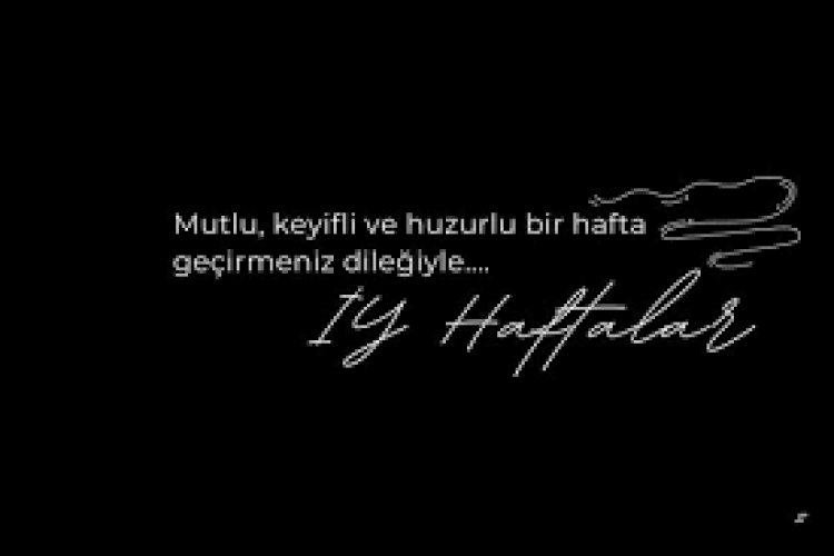 hayırlı haftalar sözleri