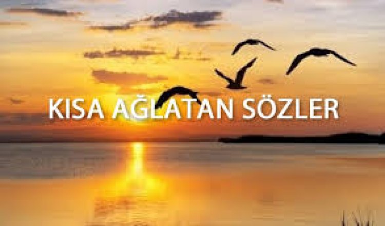 ağlatan durum sözleri