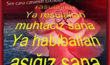 muhtacız sana ya resulallah sözleri