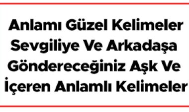 en güzel kelimeler