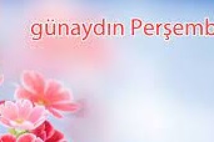 günaydin perşembe sabahi