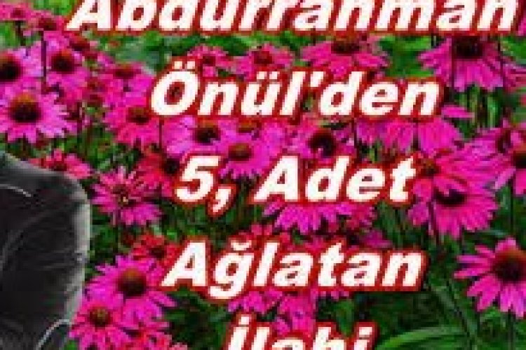 apturahman önul ilahiler