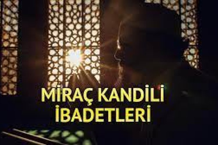 Miraç Kandili tesbihleri ve zikirleri