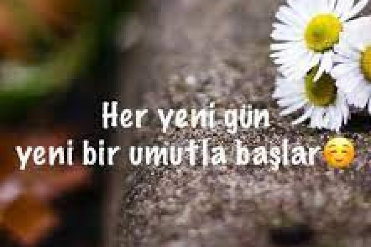 Yeni bir gün, yeni bir hafta başlıyor