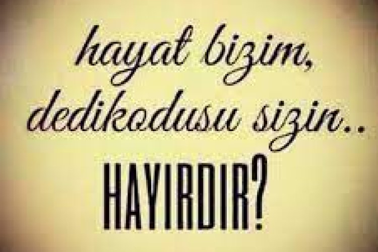 dedikodu yapana sözler