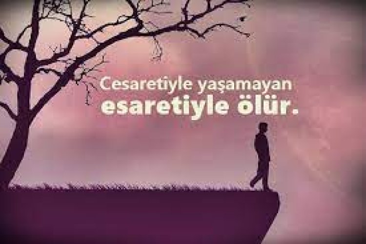 cesaretle ilgili sözler