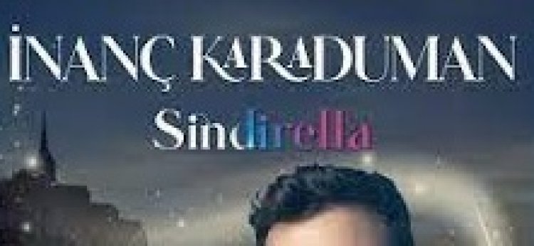 İnanç Karaduman - Sindirella şarkı sözleri