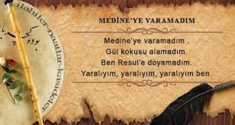 medineye varamadım ilahi sözleri