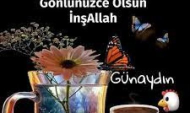 Günaydın Hayırlı günler mütlü pazarlar