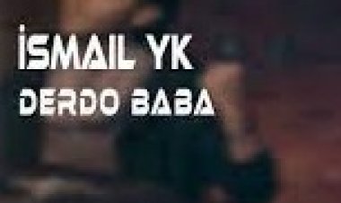 İsmail YK - Derdo Baba şarkı sözleri