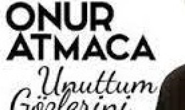 Onur ATMACA - Unuttum Gözlerini şarkı sözleri