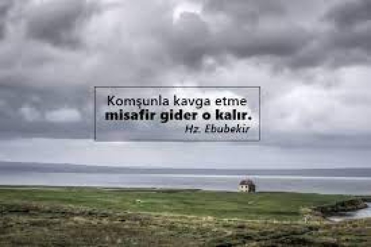 komşulukla ilgili güzel sözler