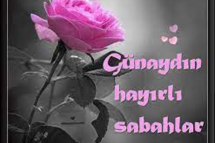 Hayırlı sabahlar arkadaşlar
