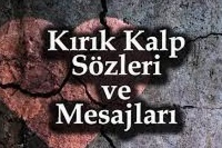 kalbi kirik sozler
