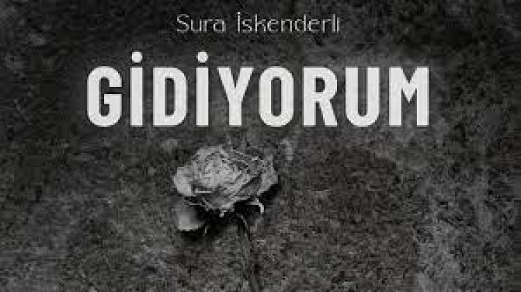 Sura İskenderli - Gidiyorum şarkı sözleri