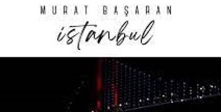 Murat Başaran - İstanbul şarkı sözleri