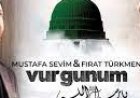 Mustafa Sevim  Fırat Türkmen - Vurgunum ilahi sözleri