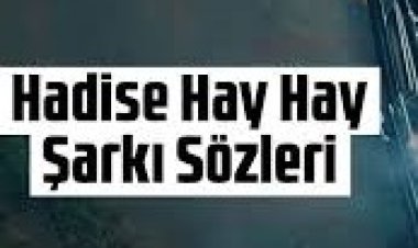 Hadise - Hay Hay şarkı sözleri