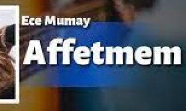 Ece Mumay - AFFETMEM şarkı sözleri