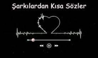 guzel sarki sozleri alintilari