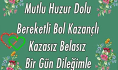 Güzelliklerle dolu bir hafta geçirmeniz dileğiyle