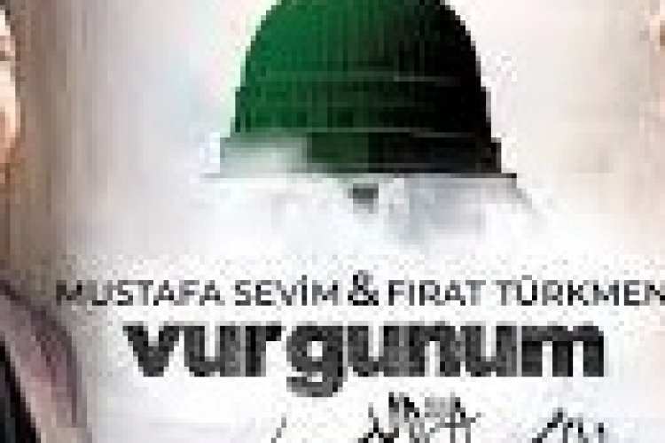 Mustafa Sevim Fırat Türkmen - Vurgunum ilahi sözleri