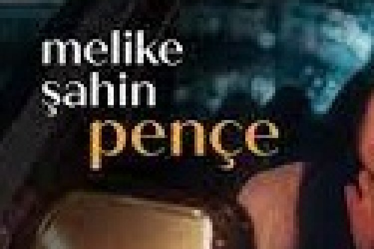 Melike Şahin - Pençe şarkı sözleri