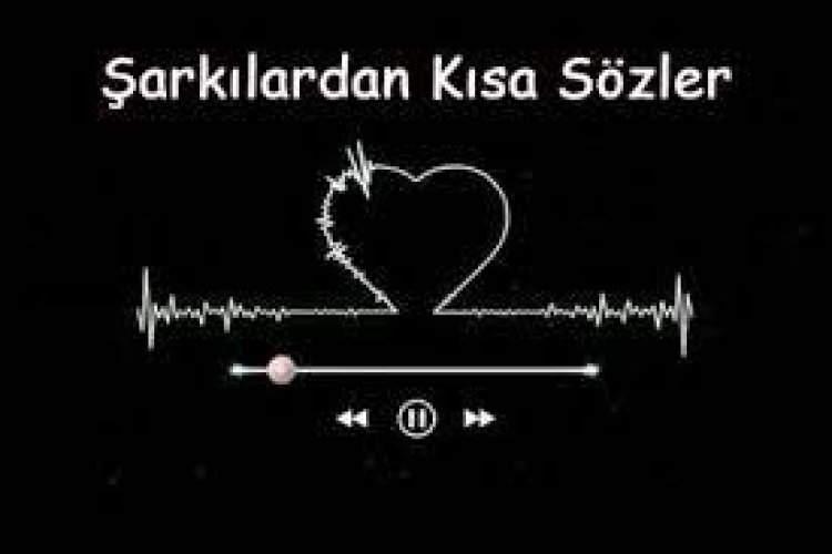 guzel sarki sozleri alintilari