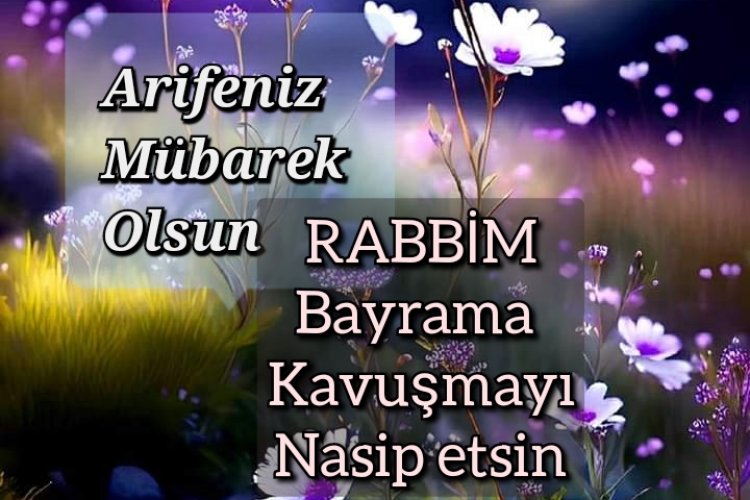 Bayram ,Arife niz Mübarek Olsun