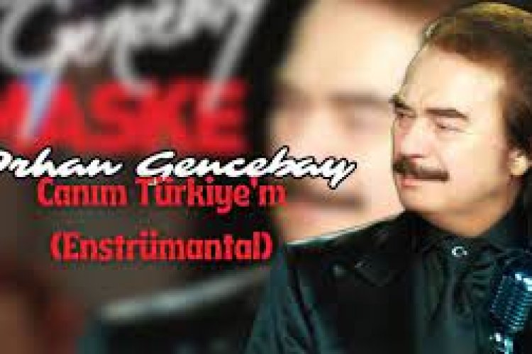 Orhan Gencebay - Canım Türkiye m